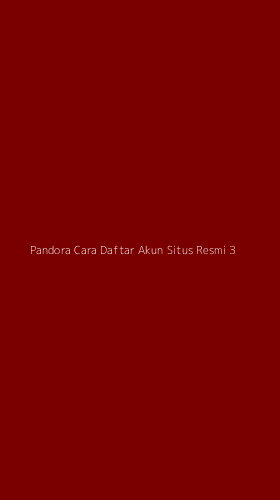Tampilan Antarmuka Aplikasi Pandora Cara Daftar Akun Situs Resmi - 3