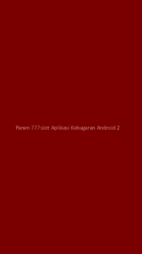Tampilan Antarmuka Aplikasi Panen 777slot Aplikasi Kebugaran Android - 2