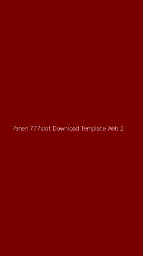 Tampilan Antarmuka Aplikasi Panen 777slot Download Template Web - 2