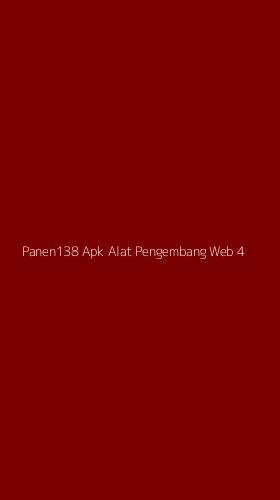 Tampilan Antarmuka Aplikasi Panen138 Apk Alat Pengembang Web - 4