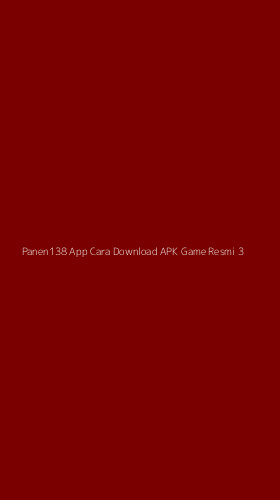 Tampilan Antarmuka Aplikasi Panen138 App Cara Download Apk Game Resmi - 3