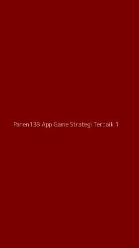 Tampilan Antarmuka Aplikasi Panen138 App Game Strategi Terbaik - 1