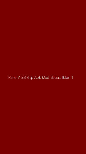 Tampilan Antarmuka Aplikasi Panen138 Rtp Apk Mod Bebas Iklan - 1