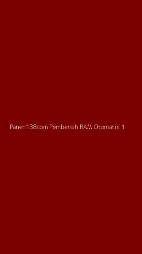 Tampilan Antarmuka Aplikasi Panen138com Pembersih Ram Otomatis - 1