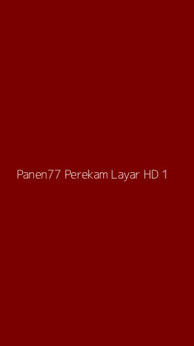Tampilan Antarmuka Aplikasi Panen77 Perekam Layar Hd - 1