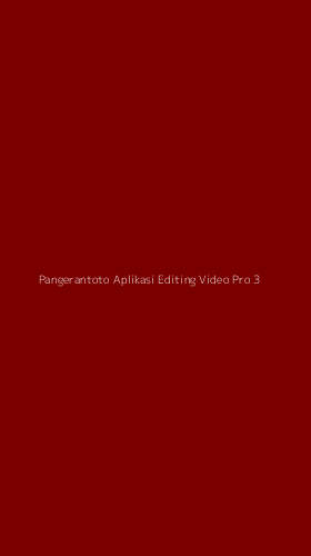 Tampilan Antarmuka Aplikasi Pangerantoto Aplikasi Editing Video Pro - 3