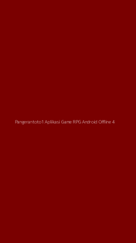Tampilan Antarmuka Aplikasi Pangerantoto1 Aplikasi Game Rpg Android Offline - 4