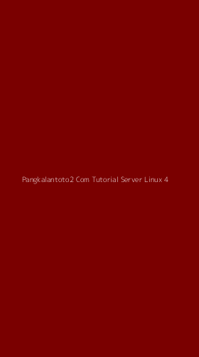 Tampilan Antarmuka Aplikasi Pangkalantoto2 Com Tutorial Server Linux - 4