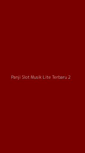 Tampilan Antarmuka Aplikasi Panji Slot Musik Lite Terbaru - 2