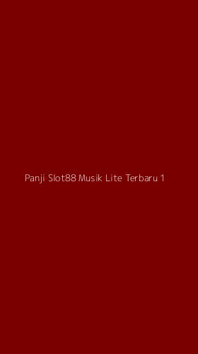 Tampilan Antarmuka Aplikasi Panji Slot88 Musik Lite Terbaru - 1