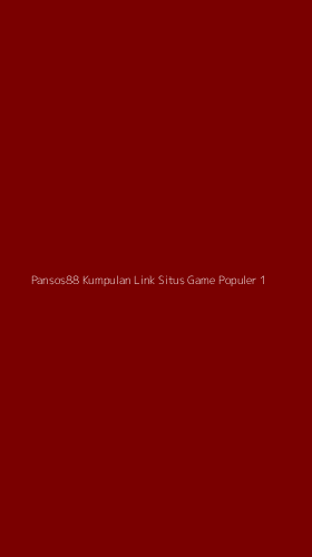 Tampilan Antarmuka Aplikasi Pansos88 Kumpulan Link Situs Game Populer - 1