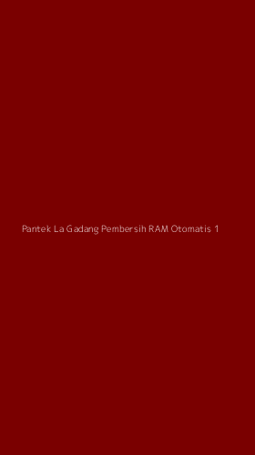 Tampilan Antarmuka Aplikasi Pantek La Gadang Pembersih Ram Otomatis - 1