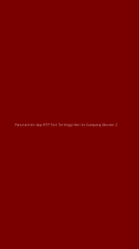 Tampilan Antarmuka Aplikasi Panutantoto App Rtp Slot Tertinggi Hari Ini Gampang Maxwin - 2