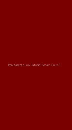 Tampilan Antarmuka Aplikasi Panutantoto Link Tutorial Server Linux - 3