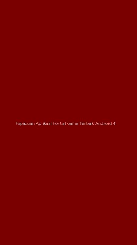 Tampilan Antarmuka Aplikasi Papacuan Aplikasi Portal Game Terbaik Android - 4