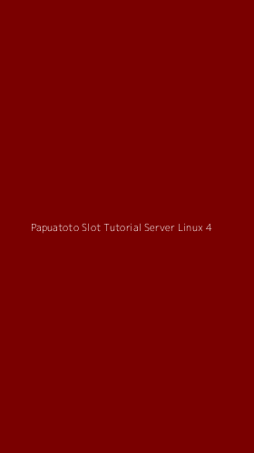 Tampilan Antarmuka Aplikasi Papuatoto Slot Tutorial Server Linux - 4
