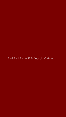 Tampilan Antarmuka Aplikasi Pari Pari Game Rpg Android Offline - 1