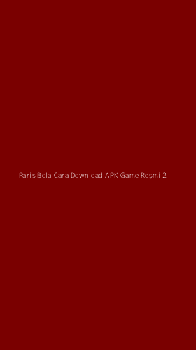 Tampilan Antarmuka Aplikasi Paris Bola Cara Download Apk Game Resmi - 2