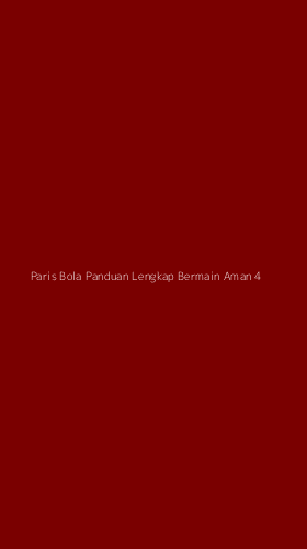 Tampilan Antarmuka Aplikasi Paris Bola Panduan Lengkap Bermain Aman - 4