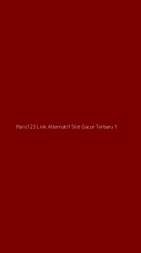 Tampilan Antarmuka Aplikasi Paris123 Link Alternatif Slot Gacor Terbaru - 1