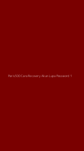 Tampilan Antarmuka Aplikasi Paris500 Cara Recovery Akun Lupa Password - 1