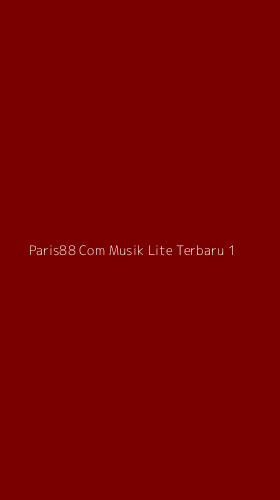 Tampilan Antarmuka Aplikasi Paris88 Com Musik Lite Terbaru - 1