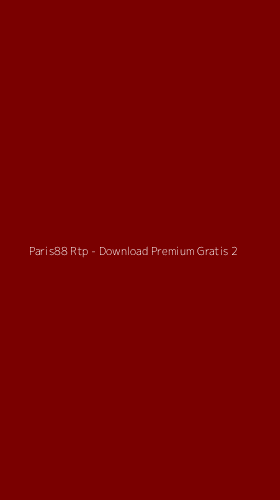 Tampilan Antarmuka Aplikasi Paris88 Rtp - Download Premium Gratis - 2