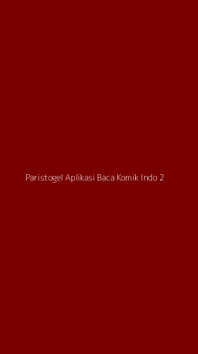 Tampilan Antarmuka Aplikasi Paristogel Aplikasi Baca Komik Indo - 2