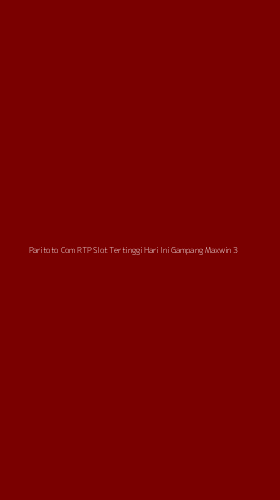 Tampilan Antarmuka Aplikasi Paritoto Com Rtp Slot Tertinggi Hari Ini Gampang Maxwin - 3