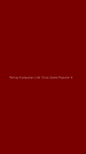 Tampilan Antarmuka Aplikasi Parlay Kumpulan Link Situs Game Populer - 4