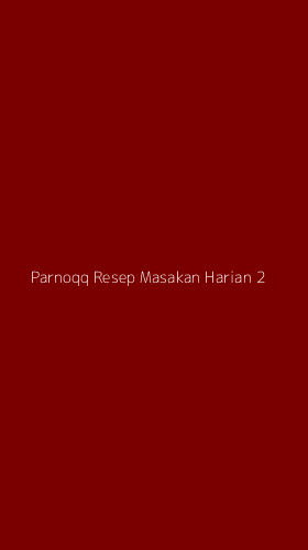 Tampilan Antarmuka Aplikasi Parnoqq Resep Masakan Harian - 2