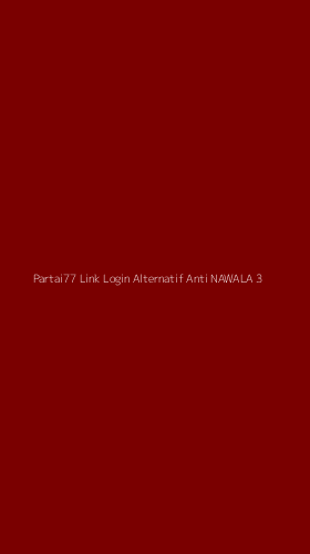 Tampilan Antarmuka Aplikasi Partai77 Link Login Alternatif Anti Nawala - 3