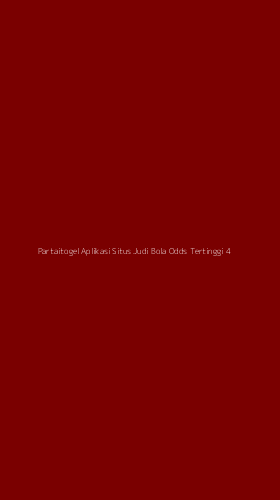Tampilan Antarmuka Aplikasi Partaitogel Aplikasi Situs Judi Bola Odds Tertinggi - 4