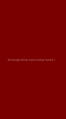 Tampilan Antarmuka Aplikasi Partaitogel Daftar Game Strategi Terbaik - 1