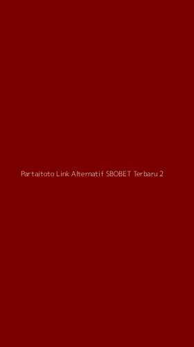 Tampilan Antarmuka Aplikasi Partaitoto Link Alternatif Sbobet Terbaru - 2