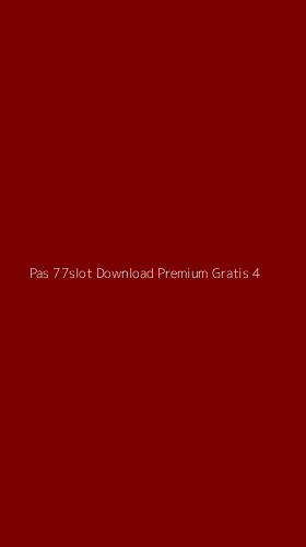 Tampilan Antarmuka Aplikasi Pas 77slot Download Premium Gratis - 4