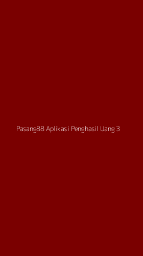 Tampilan Antarmuka Aplikasi Pasang88 Aplikasi Penghasil Uang - 3
