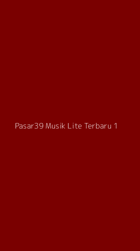Tampilan Antarmuka Aplikasi Pasar39 Musik Lite Terbaru - 1