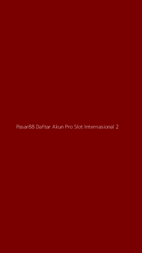 Tampilan Antarmuka Aplikasi Pasar88 Daftar Akun Pro Slot Internasional - 2