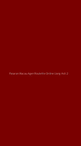 Tampilan Antarmuka Aplikasi Pasaran Macau Agen Roulette Online Uang Asli - 2