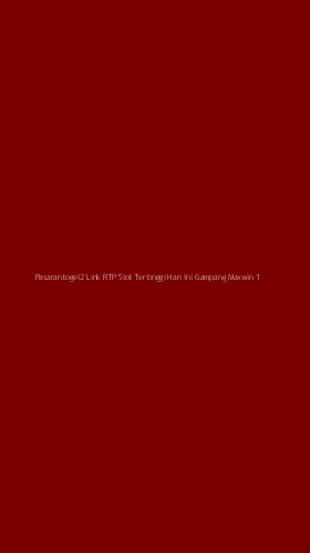 Tampilan Antarmuka Aplikasi Pasarantogel2 Link Rtp Slot Tertinggi Hari Ini Gampang Maxwin - 1