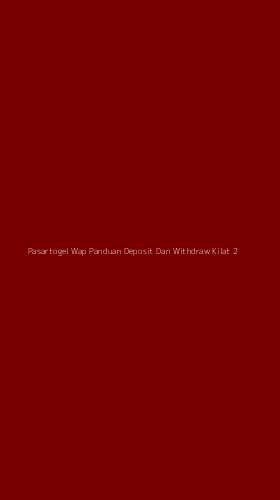 Tampilan Antarmuka Aplikasi Pasartogel Wap Panduan Deposit Dan Withdraw Kilat - 2