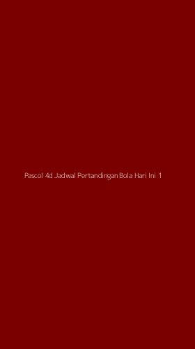 Tampilan Antarmuka Aplikasi Pascol 4d Jadwal Pertandingan Bola Hari Ini - 1