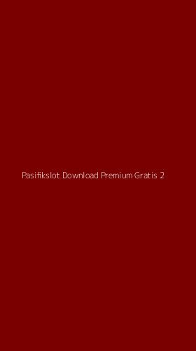 Tampilan Antarmuka Aplikasi Pasifikslot Download Premium Gratis - 2