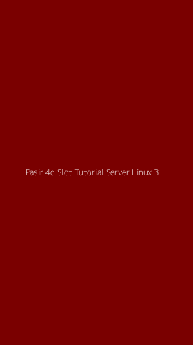 Tampilan Antarmuka Aplikasi Pasir 4d Slot Tutorial Server Linux - 3