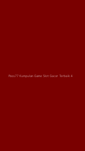 Tampilan Antarmuka Aplikasi Pass77 Kumpulan Game Slot Gacor Terbaik - 4