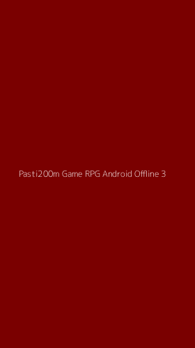 Tampilan Antarmuka Aplikasi Pasti200m Game Rpg Android Offline - 3