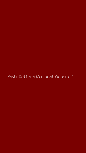 Tampilan Antarmuka Aplikasi Pasti369 Cara Membuat Website - 1
