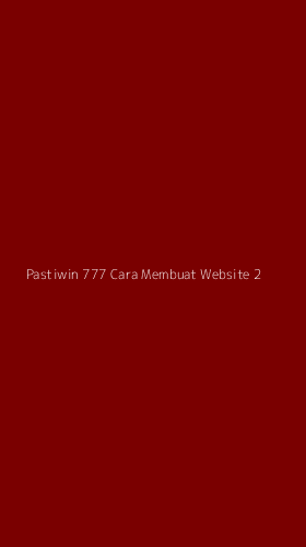Tampilan Antarmuka Aplikasi Pastiwin 777 Cara Membuat Website - 2