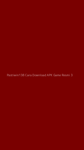 Tampilan Antarmuka Aplikasi Pastiwin138 Cara Download Apk Game Resmi - 3